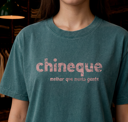 Camiseta Chineque Melhor que Muita Gente